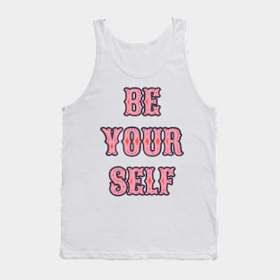 Be Your Self Tank Top